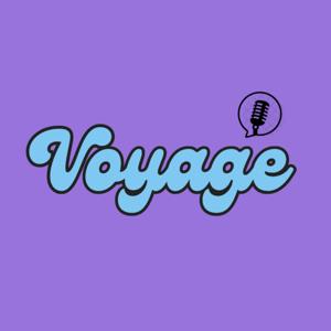 Voyage Podcast