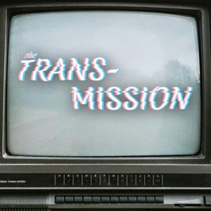 The Trans-Mission