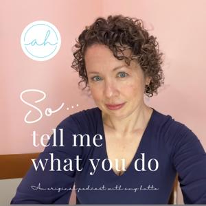 So...Tell Me What You Do