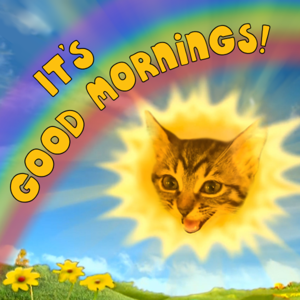 It's Good Mornings