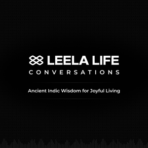 Leela Life Conversations