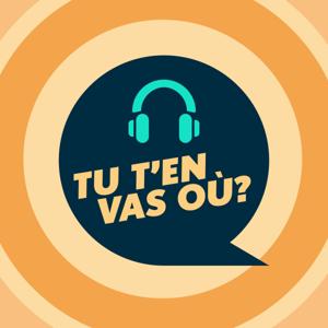 Tu t’en vas où ?