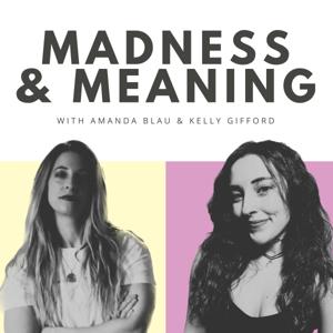 Madness and Meaning