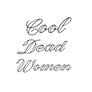 Cool Dead Women