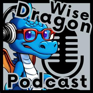 Wise Dragon Podcast