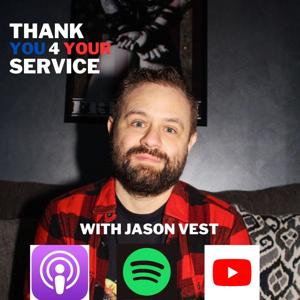 Thank You 4 Your Service with Jason Vest