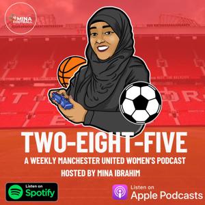 285 Podcast - a Manchester United Women's podcast