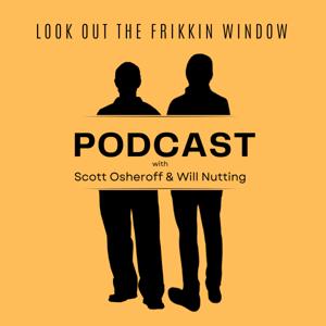 Look Out the Frikkin' Window Podcast