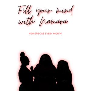 Fill Your Mind With Namara
