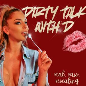 Dirty Talk with D