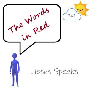 Words in Red - Jesus Speaks