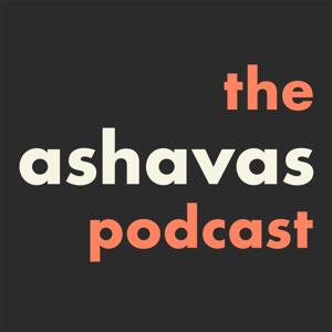 The Ashavas Podcast