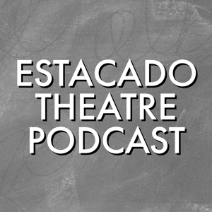 Estacado Theatre Podcast