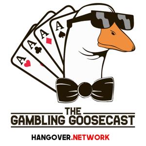 The Gambling Goosecast