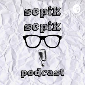 Sepik-sepik Podcast