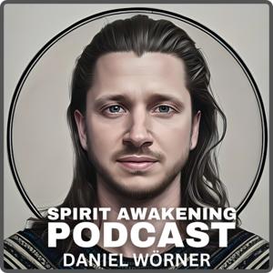 Spirit Awakening Podcast von Daniel Wörner