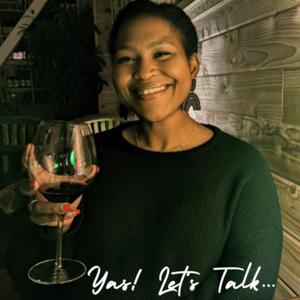 YAS! Let’s Talk…
