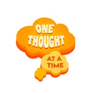 One Thought at a Time