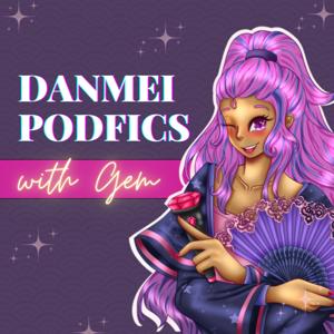 Danmei Podfics With Gem