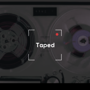 Taped
