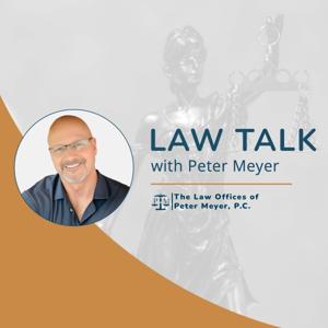 Law Talk with Peter Meyer