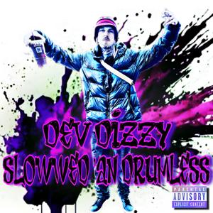 SLOWWED ‘AN DRUMLESS