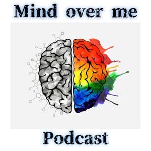 Mind Over Me - The mental wellness podcast
