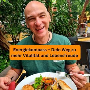 Energiekompass – Dein Weg zu mehr Vitalität und Lebensfreude