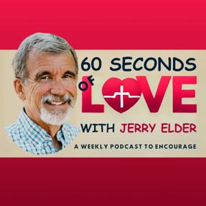 60 Seconds of Love with Jerry Elder