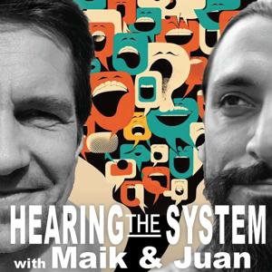 Hearing The System with Maik & Juan
