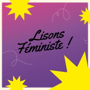 LISONS FÉMINISTE !