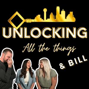Unlocking All the Things & Bill