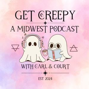 Get Creepy: A Midwest Podcast