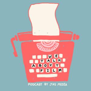 WTAF | We Talk About Film