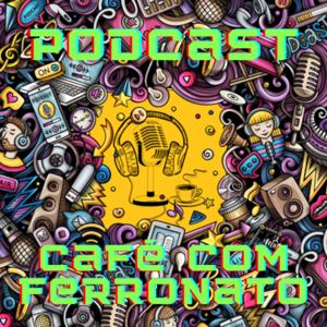 Café com Ferronato