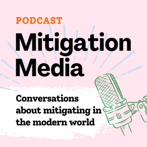 Mitigation Media Podcast