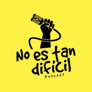 No es Tan Difícil - Podcast