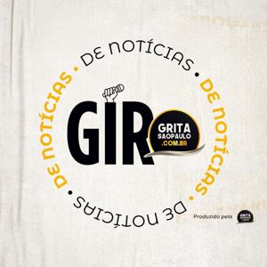 Giro de Notícias Grita São Paulo