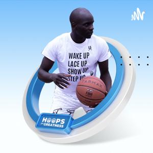 Hoops for Greatness Podcast