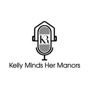Kelly Minds Her Manors