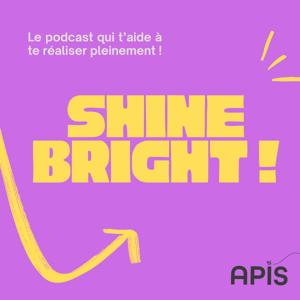Shine Bright by Apis