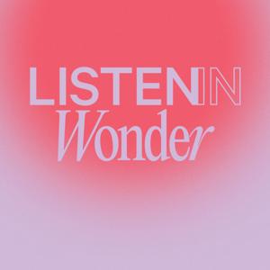Listen in Wonder