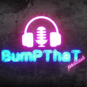 Bump That Podcast