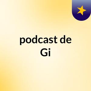 podcast de Gi