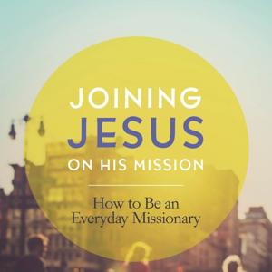 Joining Jesus on His Mission