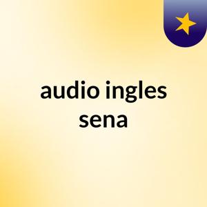 audio ingles sena
