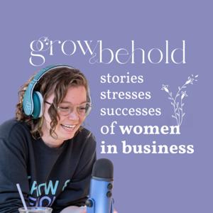 Grow and Behold! Women in Business share their stories, stresses and successes