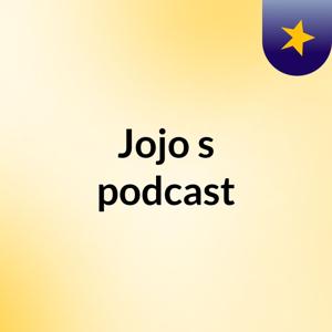 Jojo's podcast