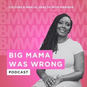 Big Mama Was Wrong (BMWW)