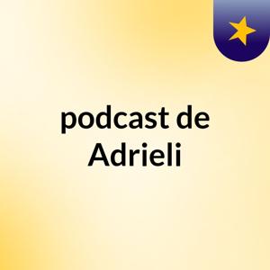 podcast de Adrieli